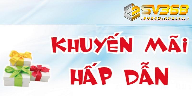Cách nhận Khuyến Mãi SV368