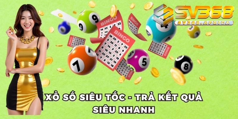 Đôi nét về xổ số siêu tốc SV368
