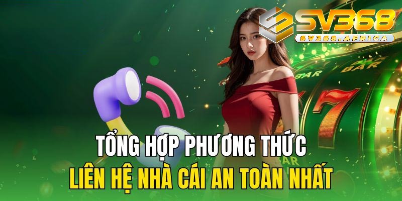 Vì sao việc Liên Hệ nhà cái lại quan trọng?