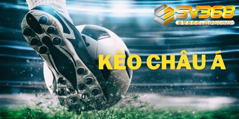 Cách tính các loại kèo Châu Á phổ biến nhất tại nhà cái SV368