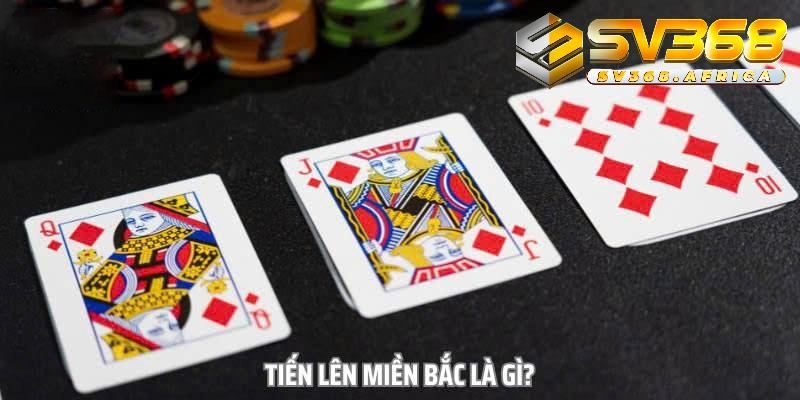 Cách chơi tiến lên miền Bắc và luật chơi đơn giản