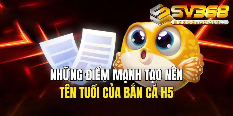 Ưu điểm nổi bật của game bắn cá phiên bản tại SV368