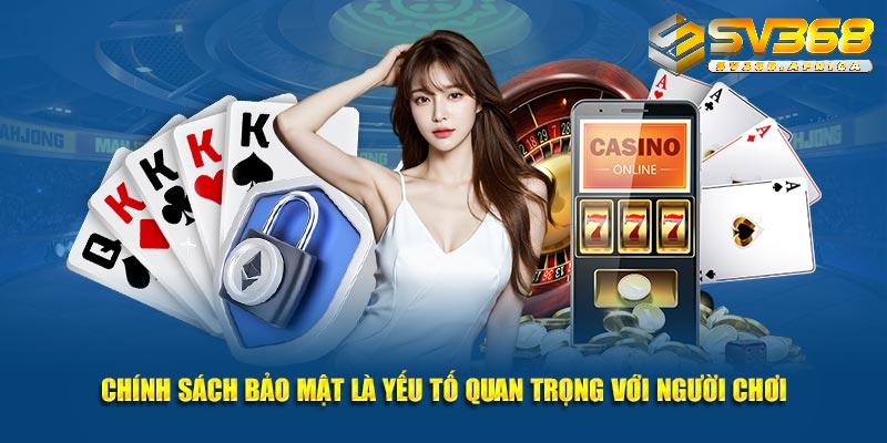 Vai trò của chính sách bảo mật tại nhà cái là gì?